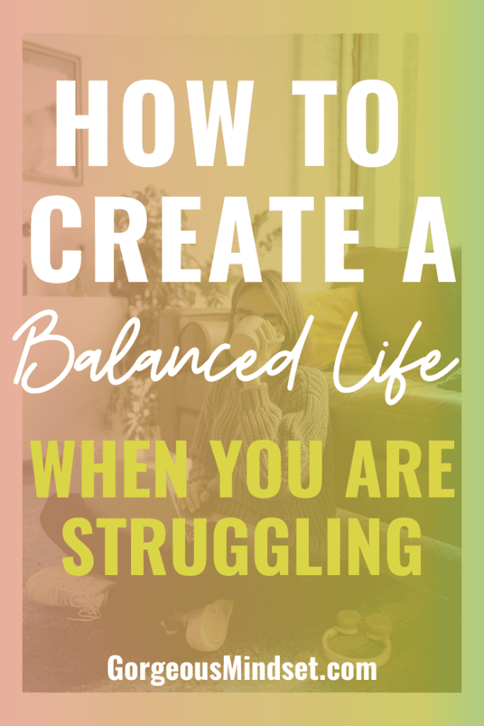 Learning how to balance your life, even when you are struggling, is different for everyone. What works for you one week, may not work for you the next. Here are a few tips that tend to help me the most.